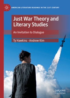 Just War Theory and Literary Studies by Ty Hawkins & Andrew Kim