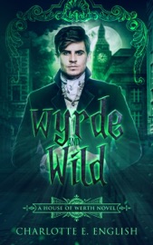 Wyrde and Wild - Charlotte E. English
