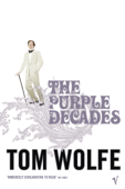 The Purple Decades - Tom Wolfe