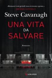 Una vita da salvare - Steve Cavanagh