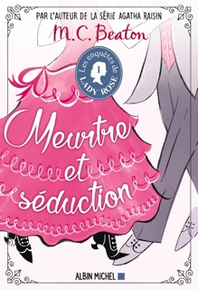 Les Enquêtes de Lady Rose - tome 1 - Meurtre et séduction by M.C. Beaton & Amélie Juste-Thomas