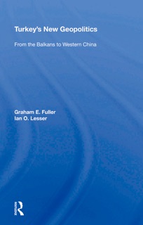 Turkey's New Geopolitics by Graham Fuller
