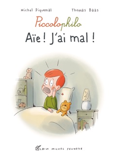 Aïe ! J'ai mal ! by Thomas Baas & Michel Piquemal