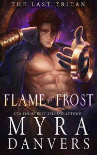 Flame to Frost by Myra Danvers