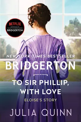 To Sir Phillip, With Love by Julia Quinn book