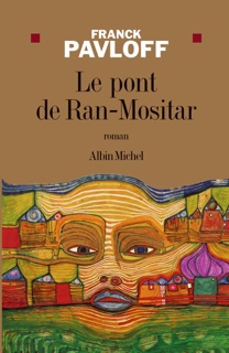 Le Pont de Ran-Mositar by Franck Pavloff