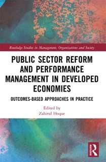 Public Sector Reform and Performance Management in Developed Economies by Zahirul Hoque