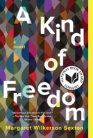 Margaret Wilkerson Sexton - A Kind of Freedom artwork