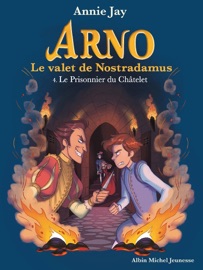 Le Prisonnier du Châtelet - Annie Jay & Marine Gosselin