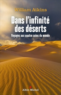 Dans l'infinité des déserts by Nathalie Cunnington & William Atkins