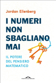 I numeri non sbagliano mai - Jordan Ellenberg