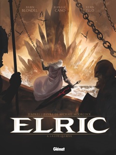 Elric - Tome 04 by Julien Blondel, Jean-Luc Cano, Julien Telo, Michael Moorcock, Jean Bastide, Robin Recht & Didier Poli
