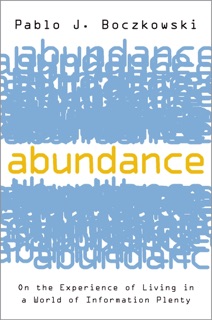 Abundance by Pablo J. Boczkowski