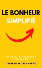 Le bonheur simplifié - German Muhlenberg