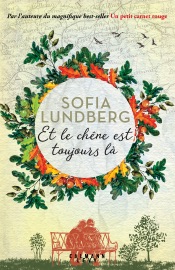 Et le chêne est toujours là - Sofia Lundberg