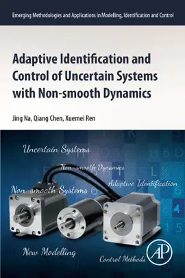 Read: Adaptive Identification Book and Control of Uncertain Systems with Non-smooth Dynamics