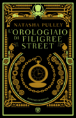 L'orologiaio di Filigree Street - Natasha Pulley