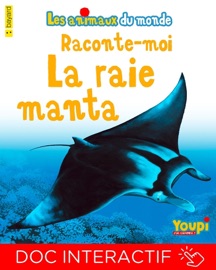 Raconte-moi la raie manta - Emmanuel Chanut & Yves Calarnou