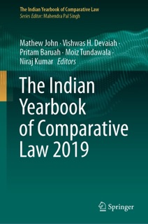 The Indian Yearbook of Comparative Law 2019 by Mathew John, Vishwas H. Devaiah, Pritam Baruah, Moiz Tundawala & Niraj Kumar