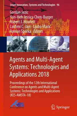 Read: Agents and Multi-Agent Systems: Technologies and Applications 2018 Book