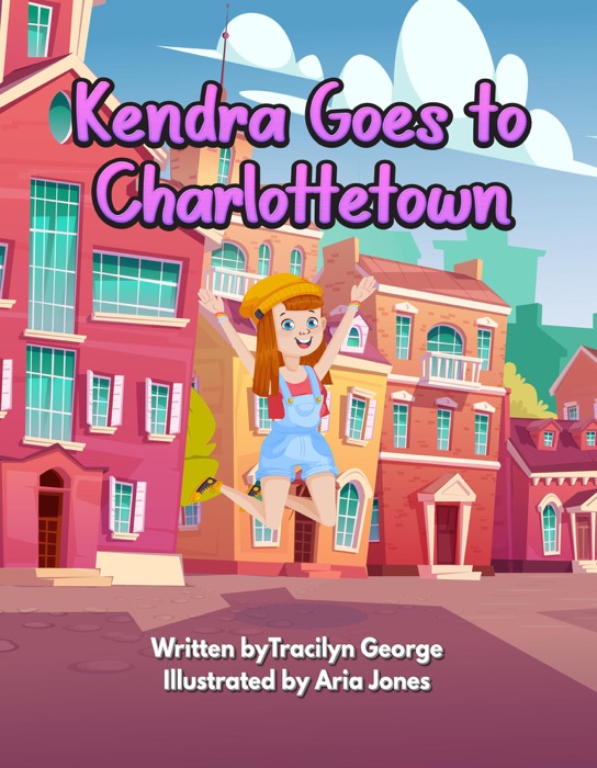 Kendra Goes to Charlottetown