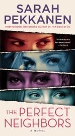 The Perfect Neighbors - Sarah Pekkanen