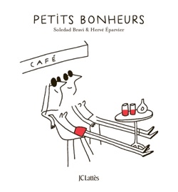 Petits bonheurs - Soledad Bravi & Herve Eparvier