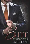Elite by Elizabeth SaFleur Book Summary, Reviews and Downlod