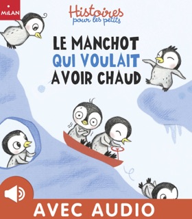 Le manchot qui voulait avoir chaud by Chiaki Miyamoto & André Jeanne