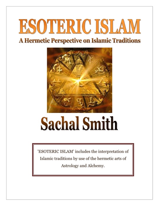 Esoteric Islam: A Hermetic Perspective on Islamic Traditions