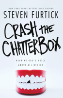 Steven Furtick - Crash the Chatterbox artwork