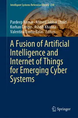 Read: Book A Fusion of Artificial Intelligence and Internet of Things for Emerging Cyber Systems