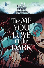 The Me You Love In The Dark #4 (of 5) - Skottie Young & Jorge Corona