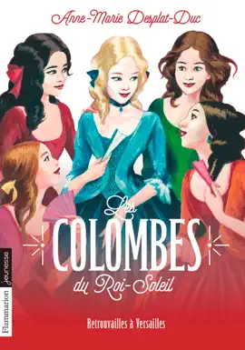 Read: Les Colombes du Roi-Soleil (Tome Book 14) - Retrouvailles à Versailles