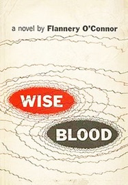 Wise Blood: A Novel - Flannery O'Connor