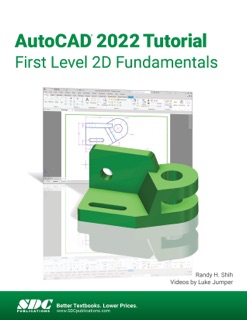 AutoCAD 2022 Tutorial First Level 2D Fundamentals by Randy H. Shih & Luke Jumper