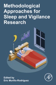 Methodological Approaches for Sleep and Vigilance Research - Eric Murillo-Rodríguez