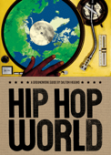 Hip Hop World - Dalton Higgins
