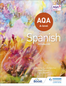 AQA A-level Spanish (includes AS) - Tony Weston, José Antonio Garciá Sánchez, Mike Thacker & Hodder Education