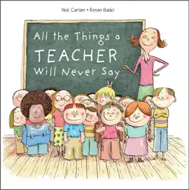 Read: All the Things a Teacher Will Never Book Say