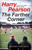 The Farther Corner - Harry Pearson