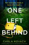 One Left Behind by Carla Kovach Book Summary, Reviews and Downlod