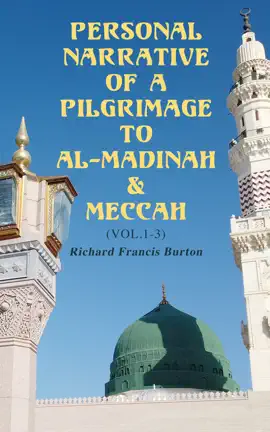 Read: Personal Narrative of a Pilgrimage to Al-Madinah & Book Meccah (Vol.1-3)