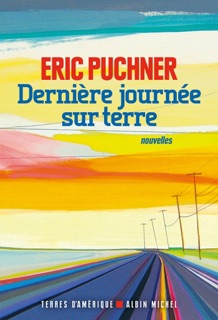 Dernière Journée sur Terre by France Camus-pichon & Eric Puchner