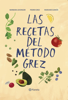 Las recetas del método Grez - Pedro Grez