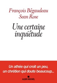 Une certaine inquiétude - François Bégaudeau & Sean James Rose