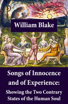 Read: Songs of Innocence and of Experience: Showing the Two Contrary States of the Human Soul (Illuminated Book Manuscript with the Original Illustrations of William Blake)