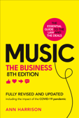 Music: The Business (8th edition) - Ann Harrison