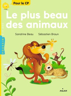 Le plus beau des animaux by Sandrine Beau & Sebastien Braun