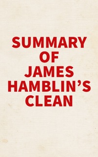 Summary of James Hamblin's Clean by Slingshot Books